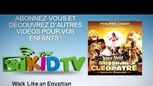 Asterix et Obelix Mission Cleopatre - Walk Like an Egyptian (Bande Originale)