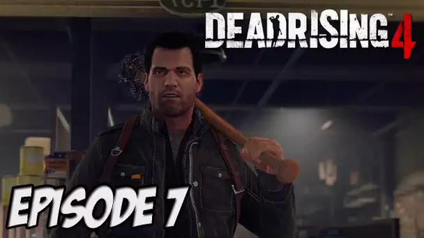 DEAD RISING 4 : MASSACRE DE ZOMBIE | Episode 7