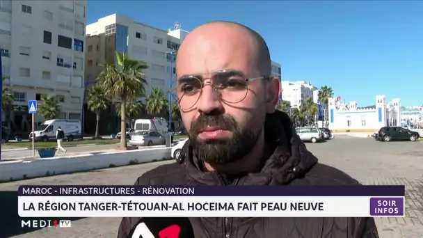 Infrastructures : La région Tanger-Tétouan-Al Hoceima fait peau neuve