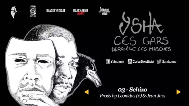 03 Ysha - Schizo (Prods by Leonidas [2] & JeanJass)