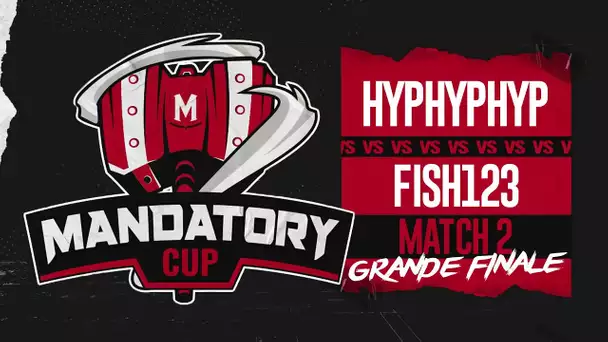 Mandatory Cup #8 (10.000€ Cash Prize) : Grande finale - Match 2