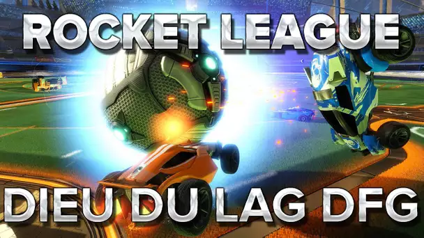 Rocket League #10 : DIEU DU LAG DFG !