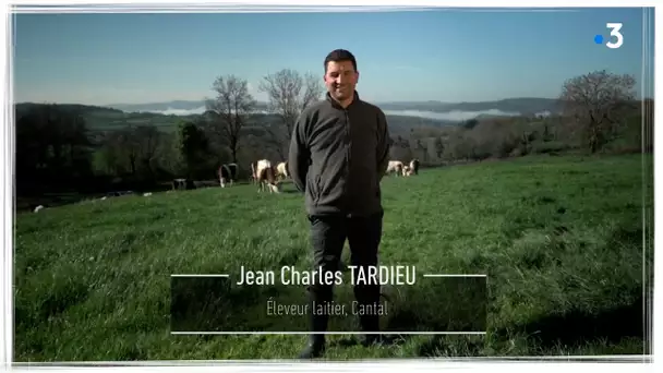 Je tiens à ma terre : Jean-Charles Tardieu, éleveur laitier dans le Cantal