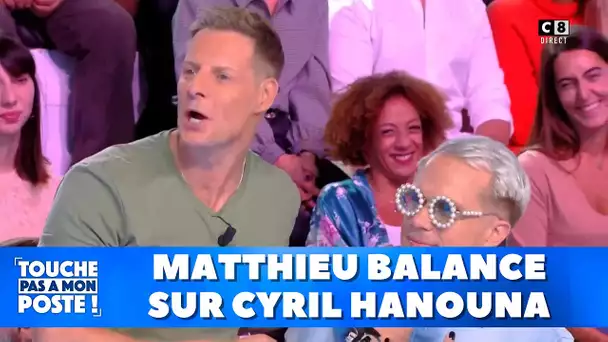 Matthieu Delormeau balance sur Cyril Hanouna