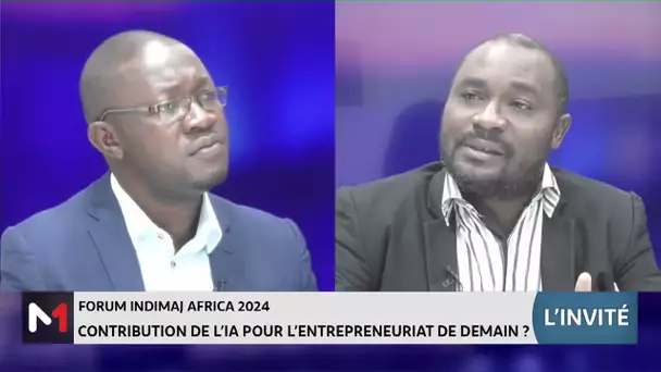 Forum indimaj Africa 2024 : contribution de l´IA pour l´entrepreneuriat de demain ?