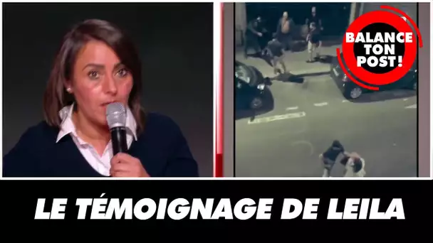 Le témoignage de Leila, victime de violences policières