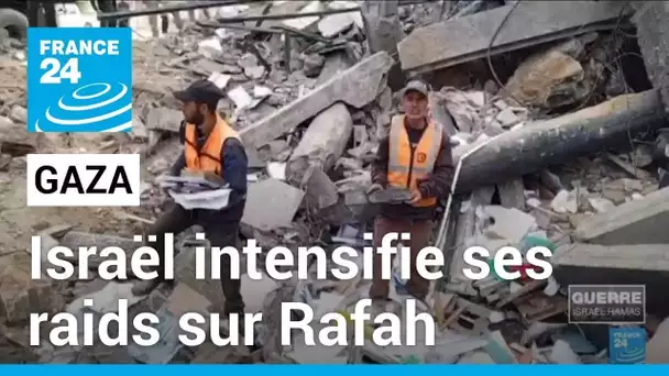 Gaza : Israël intensifie ses raids sur Rafah • FRANCE 24