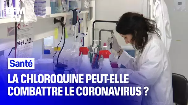 La chloroquine, utilisée contre le paludisme, peut-elle aussi combattre le coronavirus ?