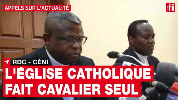 RDC - Céni : l'Église catholique se désolidarise des autres confessions religieuses • RFI