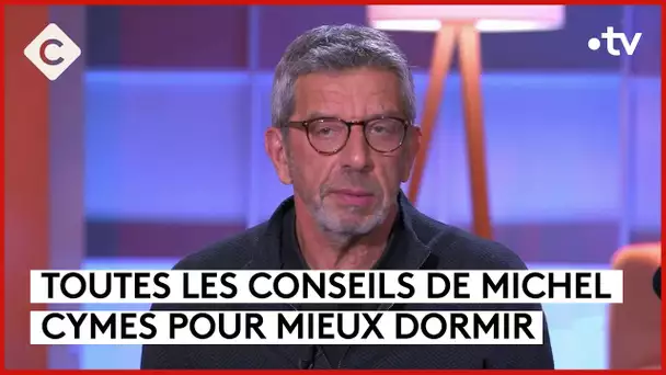 Michel Cymes prend soin de notre sommeil - C à Vous - 18/04/2024