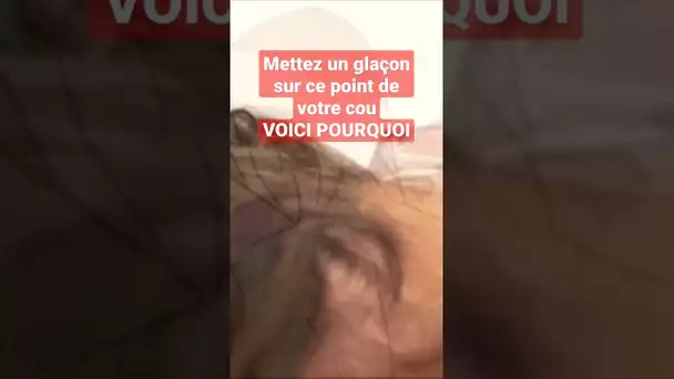 Mettez un glaçon sur ce point de votre cou voici pourquoi