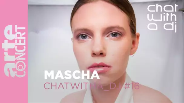 Mascha bei Chat with a DJ - ARTE Concert