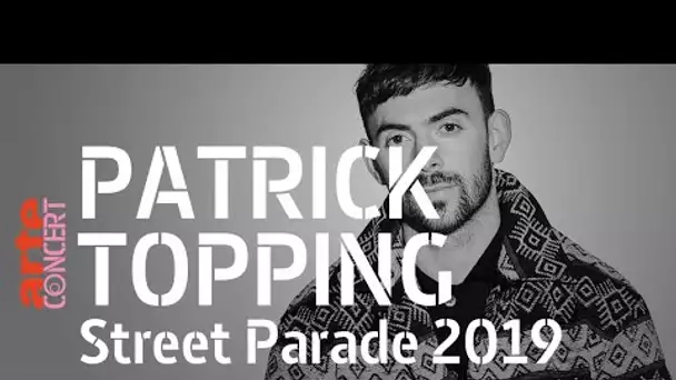 Patrick Topping @ Street Parade 2019 (Full Set HiRes) – ARTE Concert