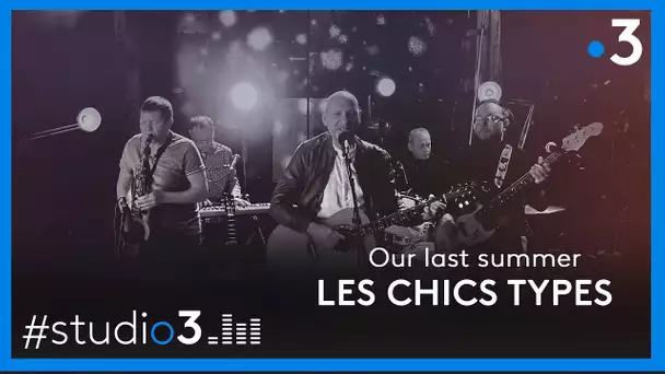 Studio3. Les chics types chantent "Our Last Summer"