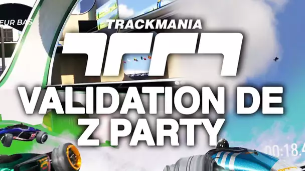 Trackmania #31 : Validation de Z party