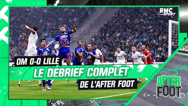 OM 0-0 Lille : Le débrief complet de L'After