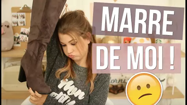 [ Haul n°27 ] : MARRE DE MOI !