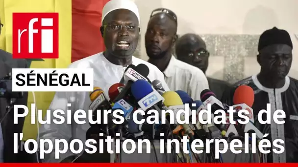 Sénégal : après leur interpellation, plusieurs candidats de l'opposition dénoncent un harcèlement