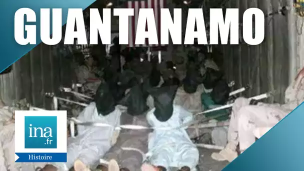 Quelle est l'origine des sévices à Guantanamo ? | Archive INA
