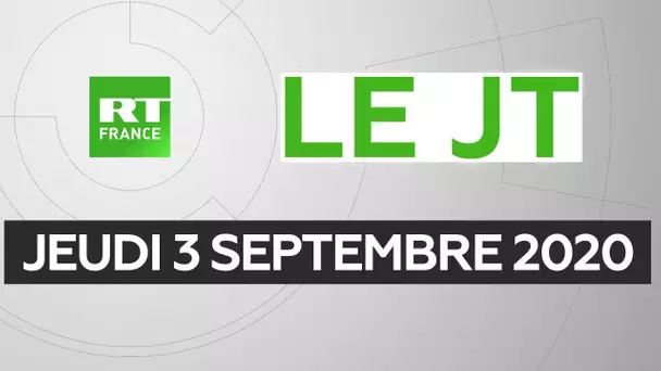 Le JT de RT France - Jeudi 3 septembre 2020