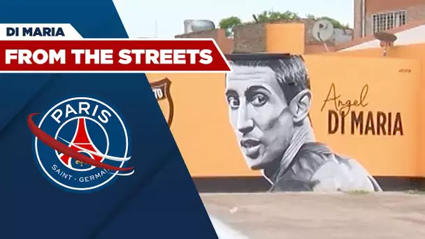 From the streets : Ángel Di María 🇦🇷