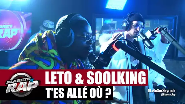 [Exclu] Leto "T'es allé où ?" ft Soolking #PlanèteRap