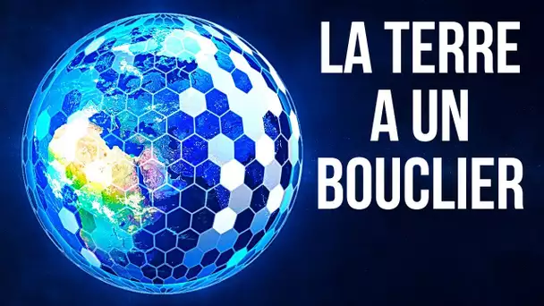 La Terre est entourée d'un bouclier invisible + d'autres faits sur notre planète