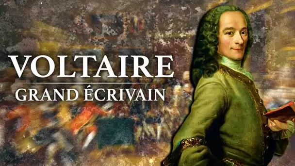 Voltaire - Grand Ecrivain (1694-1778)