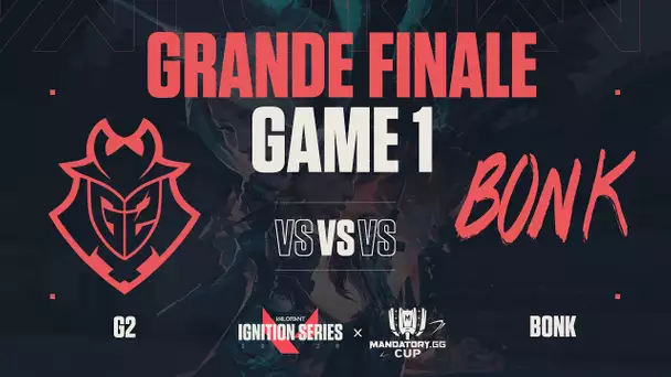 IgnitionSeries X MandatoryCup #9 : Finale / G2 vs Bonk / Game 1