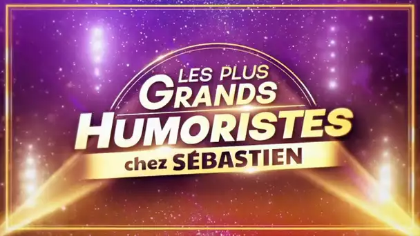 INÉDIT - LES PLUS GRANDS HUMORISTES CHEZ SÉBASTIEN CE SAMEDI SUR C8