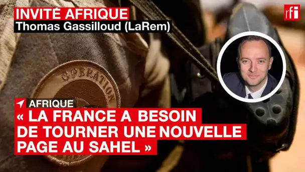 Thomas Gassilloud (LaRem) : « La #France a besoin de tourner une nouvelle page au #Sahel »
