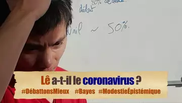 Lê a-t-il le coronavirus ? #DébattonsMieux