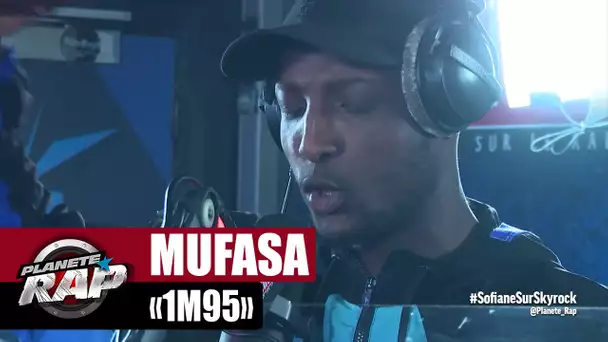 [Exclu] Mufasa "1m95" #PlanèteRap