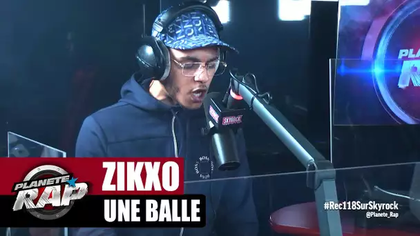 [Exclu] Zikxo "Une balle" #PlanèteRap