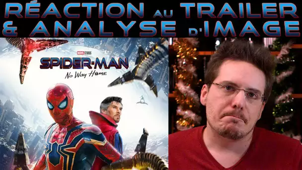 RÉACTION au Trailer de SPIDER-MAN NO WAY HOME