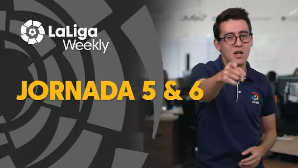 LaLiga Weekly Jornada 5 y 6