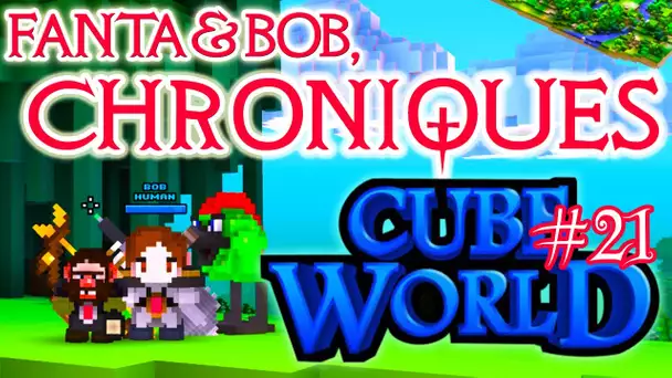 Fanta et Bob, les Chroniques de Cube World - Ep. 21