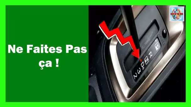 9 Trucs à ne jamais faire avec une voiture à boîte automatique