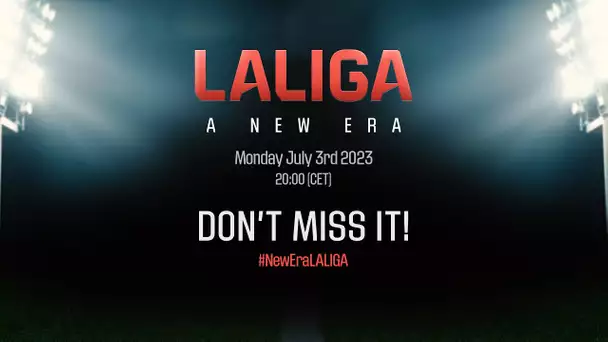 LALIGA, a new era
