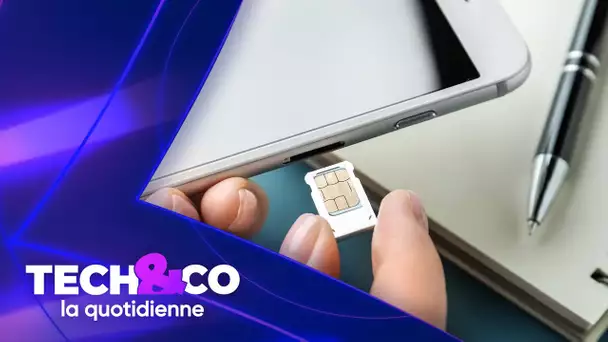 Tech&Co la quotidienne du 02/09/2025 - Les derniers jours de la carte SIM
