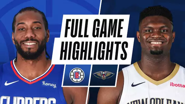 CLIPPERS at PELICANS | FULL GAME HIGHLIGHTS | March 14, 2021
