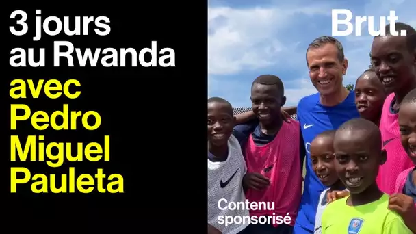 3 jours au Rwanda avec Pedro Miguel Pauleta