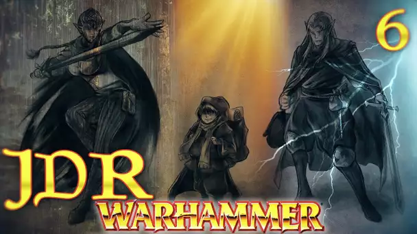 Warhammer JDR - Le mage disparu (Ft Maghla, Alphacast, At0mium) - Ep 6