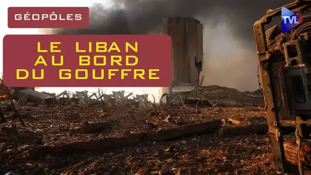 Le Liban au bord du gouffre - Géopôles - TVL