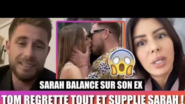 TOM BRUSSE REGRETTE TOUT ET SUPLIE SON EX SARAH LOPEZ !! 😱 ELLE PREND LA PAROLE ET BALANCE !