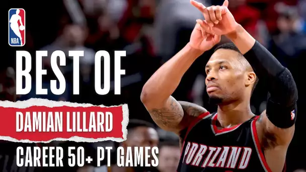 Dame's Best Buckets From His 50+ PT Games!