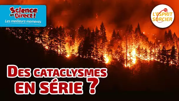 Comment vivre avec les catastrophes naturelles ? - Science En Direct : les meilleurs moments