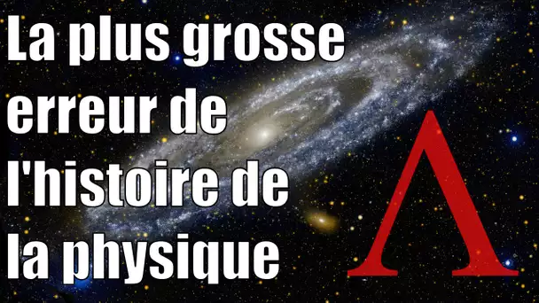 La plus grosse erreur de l'histoire de la physique — Science étonnante #11