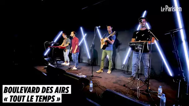 Boulevard des airs chante « Tout le temps » en live au Parisien