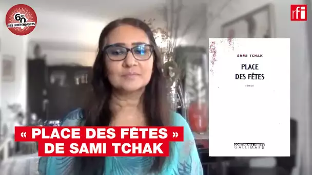 "Place des Fêtes" de Sami Tchak, présenté par Ananda Devi - Littérature et indépendance #Togo